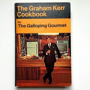 The Graham Kerr Cookbook by The Galloping Gourmet